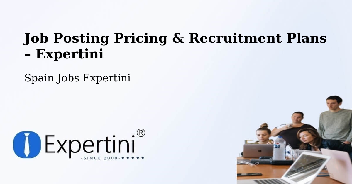 Job Posting Pricing & Recruitment Plans – Poio - Poio, Spain Jobs Expertini
